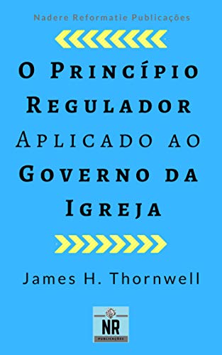 O Princípio Regulador aplicado ao Governo da Igreja