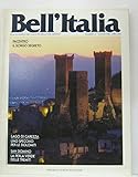 BELL’ITALIA. N. 27. 07 1988. Articoli: Mondavio nelle Marche. Isole Tremiti San Domino. Pacentro in Abruzzo. Lago di Carezza. Morgantina in Sicilia. Lago di Garda. Tradizioni in Sicilia. Valle del Matese. Museo del Duomo di Milano. etc. Brossura. Buono stato. pp. 151. Euro 5. Cod. 52754.