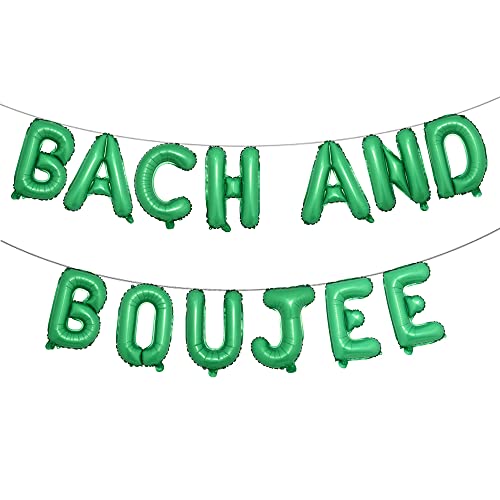 16 inch Bach and Boujee Bach And Boozy Balloons Banner Sign Bachelorette Party Decor Bach Party Decorations Decor Bach Balloons (BOUJEE Green)