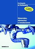  Materiales, elementos e instalaciones (edición actualizada): 2º edición actualizada (Enciclopedia de fontanería)