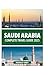 SAUDI ARABIA COMPLETE TRAVEL GUIDE 2025
