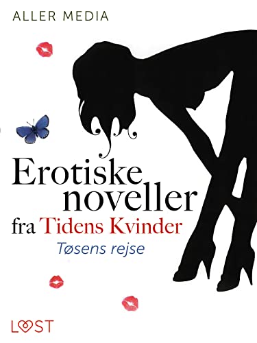 Tøsens rejse – erotiske noveller fra Tidens kvinder (Danish Edition)