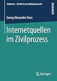 Internetquellen im Zivilprozess (Juridicum - Schriften zum Zivilprozessrecht)