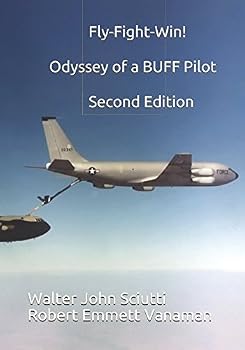 Paperback Fly-Fight-Win!: Odyssey of a BUFF Pilot - Second Edition Book