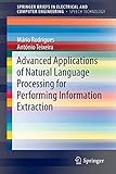 Advanced Applications of Natural Language Processing for Performing Information Extraction (SpringerBriefs in Speech Technology)