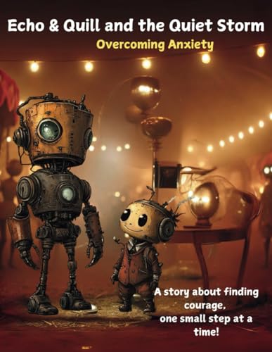 Echo & Quill and the Quiet Storm: Overcoming Anxiety