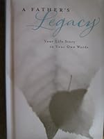 A Father's Legacy (Your Life Story In Your Own Words) Hallmark Gift Series B004P9C18Q Book Cover
