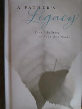 A Father's Legacy (Your Life Story In Your Own Words) Hallmark Gift Series