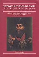 Voyages de Vasco de Gama. Relations des expéditions de 1497-1499 et de 1502-1503 2906462195 Book Cover