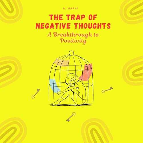 The Trap of Negative Thoughts by A. Haris episode artwork