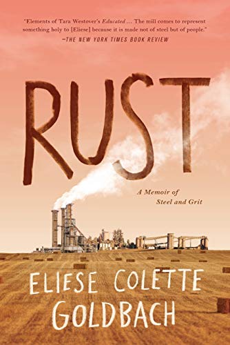 Cover of Rust: A Memoir Of Steel And Grit