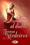 teresa medeiros libros pdf  Cómo conquistar al diablo (Titania época)