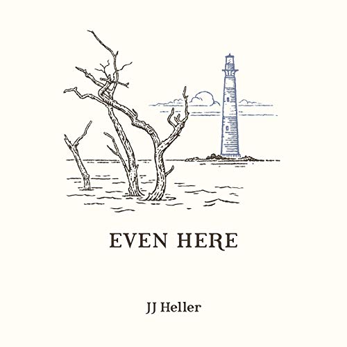 Play Even Here by JJ Heller on Amazon Music