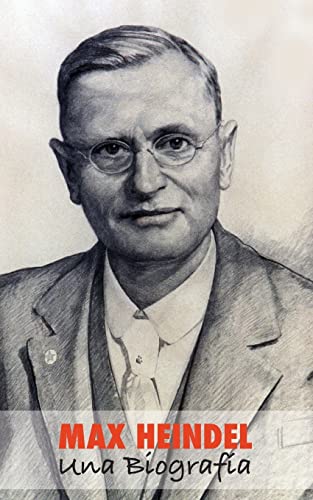 Max Heindel, Una Biografía (Spanish Edition)