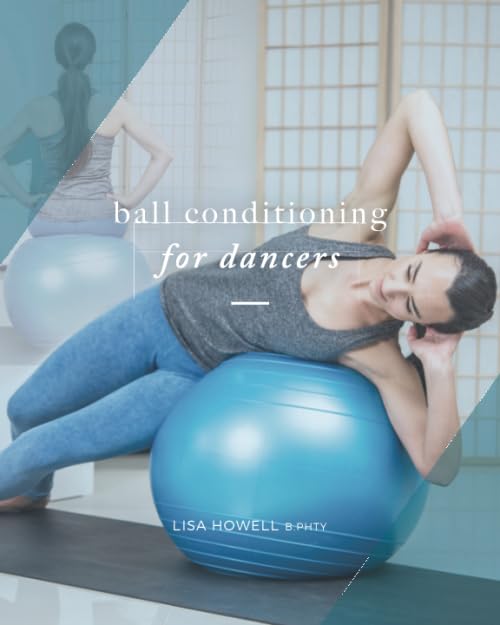 Ball Conditioning for Dancers évite les blessures et muscle en profondeur