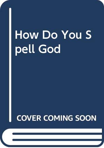 How Do You Spell God? 0613024125 Book Cover