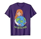 Im With Her Earth Day Shirt Pro Save Environment Eco T-Shirt