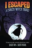  I Escaped The Salem Witch Trials: Salem, Massachusetts 1692