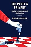 The Party's Primary: Control of Congressional Nominations