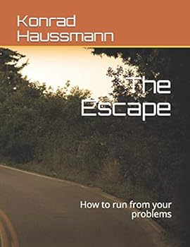 The escape: How to run from your problems