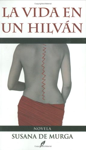La Vida en un Hilvan (Spanish Edition)
