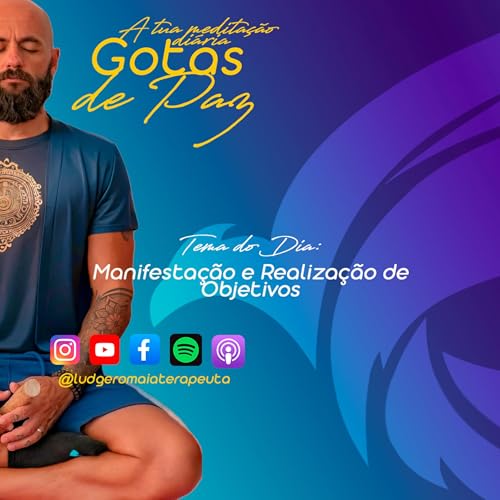 Medita&ccedil;&atilde;o Guiada &ldquo;Manifesta&ccedil;&atilde;o e Realiza&ccedil;&atilde;o de Objetivos" copertina