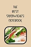 THE BEST SANDWICHES NOTEBOOK