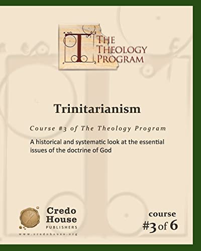 Trinitarianism: A historical and systematic look at the essential issues of the doctrine of God