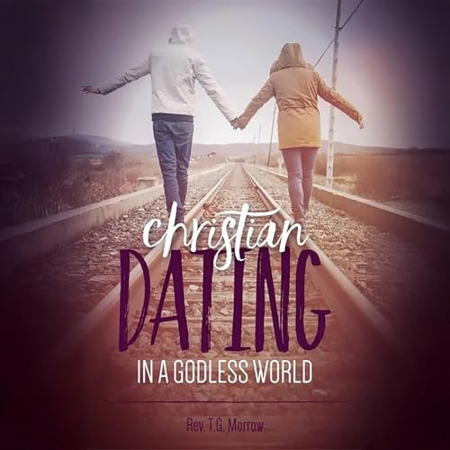Fr. T.G. Morrow's Christian Dating in a Godless World episode artwork