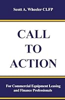 Call to Action: For Commercial Equipment Leasing and Finance Professionals 1508750378 Book Cover