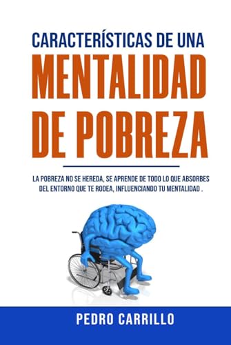 "CARACTERÍSTICAS DE UNA MENTALIDAD DE POBREZA"