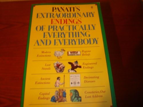 Panati's Extraordinary Endings of Practically Everything & Everybody
