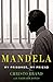 Mandela: My Prisoner, My Friend