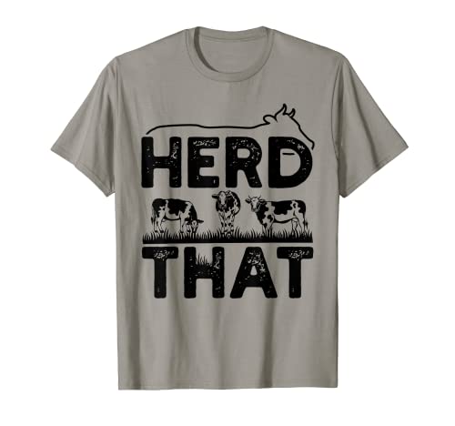 Herd That Funny Farmer Cow Lover Regalo Camiseta