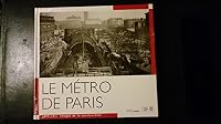 Le metro de Paris: 1899-1911 : images de la construction 2879004810 Book Cover