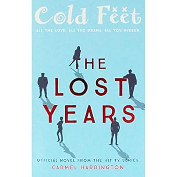 Unknown Binding Carmel Harrington Cold Feet - The Lost Years Book
