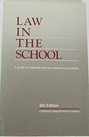 Law in the School: a Guide for California Teachers, Parents and Students (5th Edition) B000VURE26 Book Cover