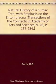 Paperback The Natural History of a Sumac Tree, With an Emphasis on the Entomofauna (Transactions of the Connecticut Academy of Arts and Sciences, V. 46, P. 137-234.) Book