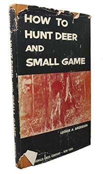 Hardcover How to hunt deer and small game Book