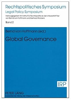 Paperback Global Governance: Reports and Discussions of a Symposium Held in Trier on October 9th and 10th, 2003 Book