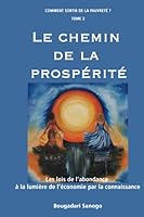 Le chemin de la prospérité: Les lois de l'abondance à la lumière de l'économie par la connaissance (Comment sortir de la pauvreté) 2981708015 Book Cover