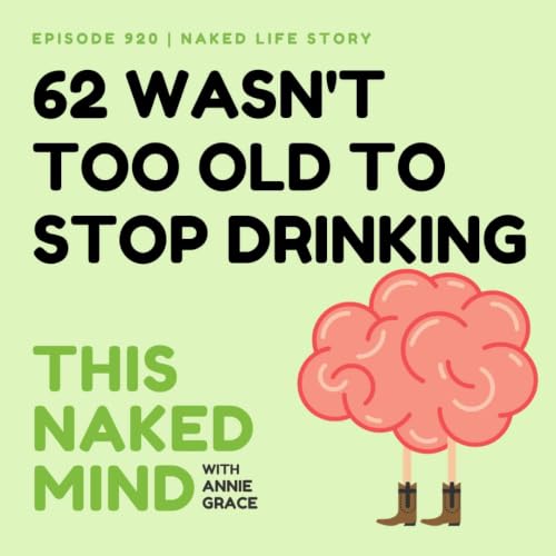 62 Wasn't Too Old to Stop Drinking