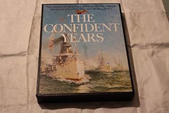 The American Heritage History of the Confident Years
