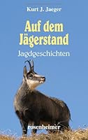 Auf dem Jägerstand: Jagdgeschichten 3475542587 Book Cover