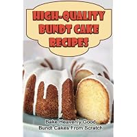 High-Quality Bundt Cake Recipes