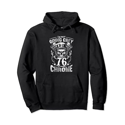 Im Not Going Grey Im Turning Chrome Moto 76 cumpleaños Sudadera con Capucha