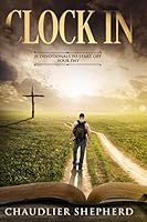 Clock-In: 31 Devotionals to Start off Your Day 1087396700 Book Cover