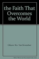 the Faith That Overcomes the World B000EZMCO8 Book Cover