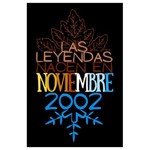 Las Leyendas nacen en Noviembre 2002: Regalo de cumpleaños para mujeres y hombres de 18 años, regalos aniversario papa, mama / Diario, cuaderno de notas, apuntes o agenda, bloc de notas