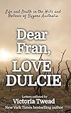 Dear Fran, Love Dulcie: Life and Death in the Hills and Hollows of Bygone Australia